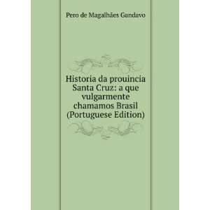  Brasil (Portuguese Edition) Pero de MagalhÃ£es Gandavo Books