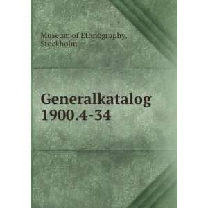  Generalkatalog 1900.4 34 Stockholm Museum of Ethnography Books