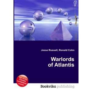  Warlords of Atlantis Ronald Cohn Jesse Russell Books