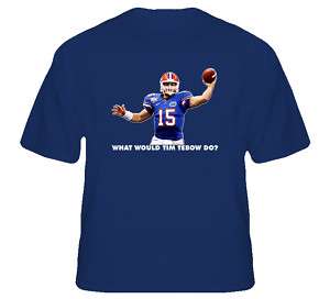 What Would Tim Tebow Do T Shirt  