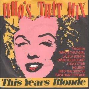   THAT MIX 7 INCH (7 VINYL 45) UK DEBUT 1987 THIS YEARS BLONDE Music