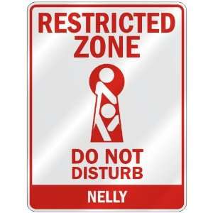   RESTRICTED ZONE DO NOT DISTURB NELLY  PARKING SIGN