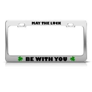  May Luck Be With You Irish Ireland license plate frame 