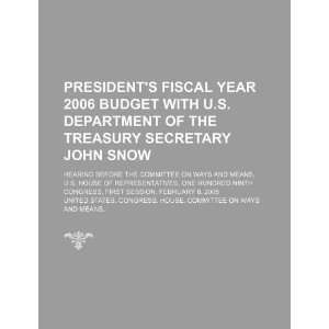  2006 budget with U.S. Department of the Treasury Secretary John Snow 