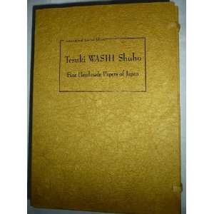 Tuski Washi Shuho Fine Handmade Papers of Japan Yasuo (Editor) Kume 