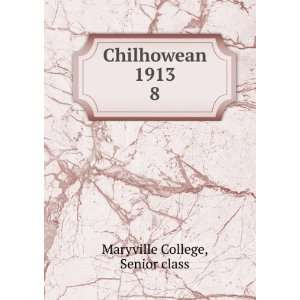 Chilhowean 1913. 8 Senior class Maryville College  Books
