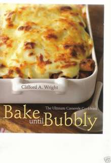 Bake Until Bubbly Cookbook~Clifford Wright 456p2008 NEW  