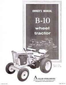   B10 B 10 Wheel Tractor Operators OWNERS MANUAL 50001 and UP  