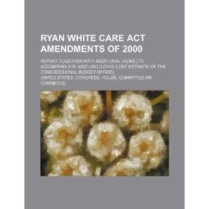  Ryan White CARE Act Amendments of 2000 report together 
