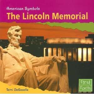  The Lincoln Memorial (First Facts American Symbols 