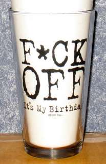 CK OFF Its my birthday pint beer glass. Glass is free of damage and 