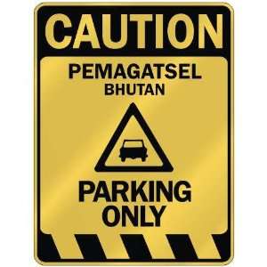   PEMAGATSEL PARKING ONLY  PARKING SIGN BHUTAN