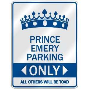   PRINCE EMERY PARKING ONLY  PARKING SIGN NAME