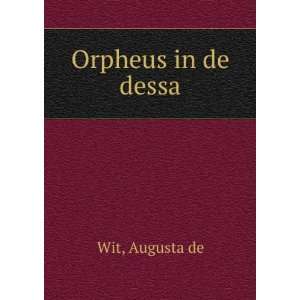  Orpheus in de dessa Augusta de Wit Books