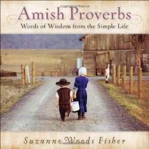  Amish Proverbs Words of Wisdom from the Simple Life  N/A 