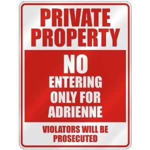   NO ENTERING ONLY FOR ADRIENNE  PARKING SIGN