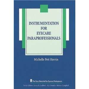  Instrumentation for Eyecare Paraprofessionals (The Basic 