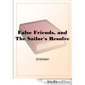 False Friends, and The Sailors Resolve N/A  Kindle Store