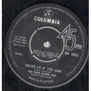  CATCH US IF YOU CAN 7 INCH (7 VINYL 45) UK COLUMBIA 1965 