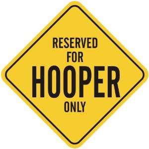   RESERVED FOR HOOPER ONLY  CROSSING SIGN