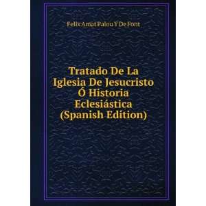  Tratado De La Iglesia De Jesucristo Ã Historia EclesiÃ 
