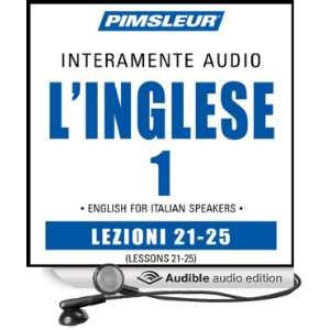 ESL Italian Phase 1, Unit 21 25 Learn to Speak and Understand English 