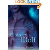Claimed by the Wolf A Shadow Guardians Novel by Charlene Teglia (Dec 