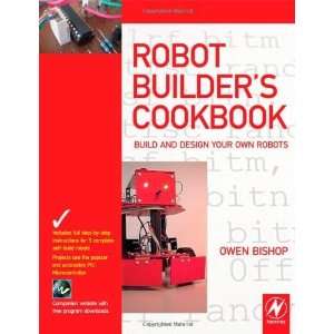  Robot Builders Cookbook Build and Design Your Own Robots 