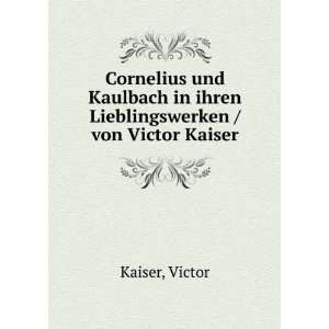  Cornelius und Kaulbach in ihren Lieblingswerken /von Victor 