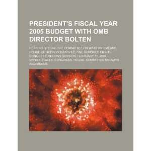  Presidents fiscal year 2005 budget with OMB Director 