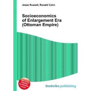   of Enlargement Era (Ottoman Empire) Ronald Cohn Jesse Russell Books