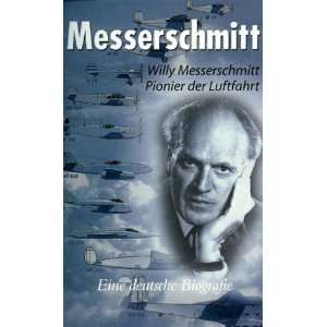 Willy Messerschmitt   Pionier der Luftfahrt [VHS] Willy Messerschmitt 