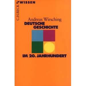   Geschichte im 20. Jahrhundert  Andreas Wirsching Bücher