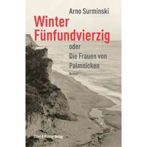   oder Die Frauen von Palmnicken  Arno Surminski Bücher
