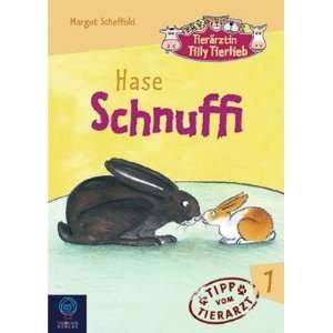   01. Hase Schnuffi  Margot Scheffold, Dorothea Tust Bücher