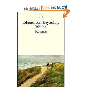 Wellen Roman  Eduard von Keyserling Bücher