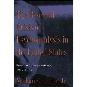 com The Rise and Crisis of Psychoanalysis in the United States Freud 