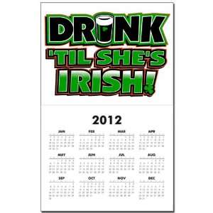 Calendar Print w Current Year Drinking Humor Drink Til Shes Irish St 