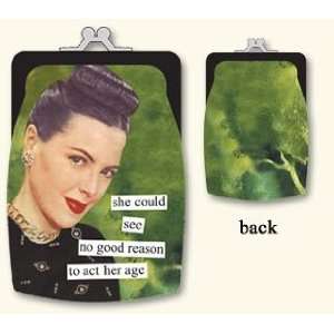  Anne Taintor No Good Reason To Act Coin Purse Beauty