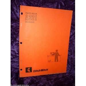    Ditch Witch A321 Backhoe OEM Parts Manual Ditch Witch Books