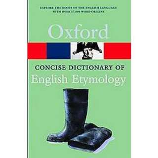 The Concise Oxford Dictionary of English Etymology (Paperback).Opens 