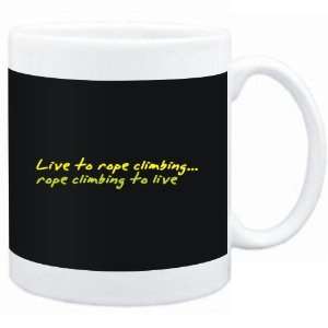  Mug Black  LIVE TO Rope Climbing ,Rope Climbing TO LIVE 