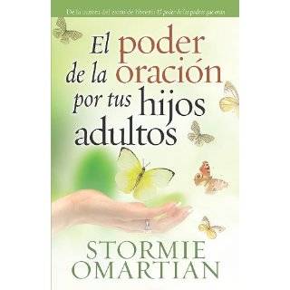 El Poder de La Oracion Por Tus Hijos Adultos (Spanish Edition) by 