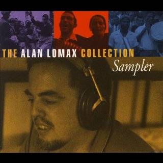 The Alan Lomax Collection Sampler by Alan Lomax Collection