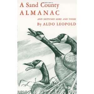  By Aldo Leopold A Sand County Almanac and Sketches Here 