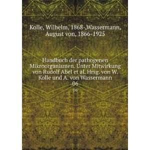   von Wassermann. 06 Wilhelm, 1868 ,Wassermann, August von, 1866 1925