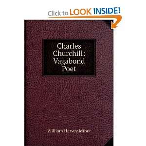  Charles Churchill Vagabond Poet William Harvey Miner 