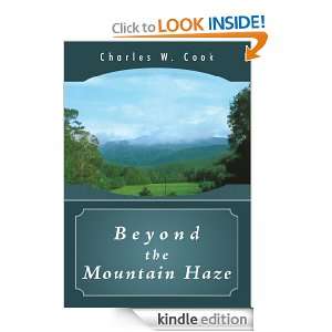Beyond the Mountain Haze Charles W. Cook  Kindle Store