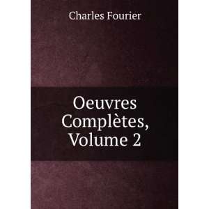  Oeuvres ComplÃ¨tes, Volume 2 Charles Fourier Books