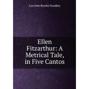  Ellen Fitzarthur A Metrical Tale Caroline Anne Southey 